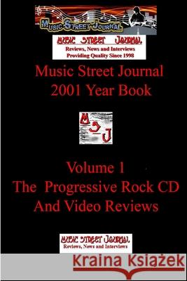 Music Street Journal: 2001 Year Book: Volume 1 - the Progressive Rock CD and Video Reviews Gary Hill 9781365705397 Lulu.com - książka