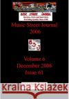 Music Street Journal 2006: Volume 6 - December 2006 - Issue 61 Hardcover Edition Gary Hill 9781365836626 Lulu.com