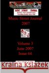 Music Street Journal 2007: Volume 3 - June 2007 - Issue 64 Gary Hill 9781365846779 Lulu.com