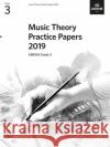Music Theory Practice Papers 2019, ABRSM Grade 3 ABRSM 9781786013675 The Associated Board of the Royal Schools of 