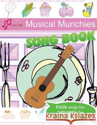 Musical Munchies Song Book Frances Turnbull 9781907935787 Musicaliti Publishers - książka