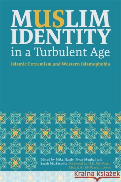 Muslim Identity in a Turbulent Age: Islamic Extremism and Western Islamophobia Hardy, Mike 9781785921520 Jessica Kingsley Publishers - książka