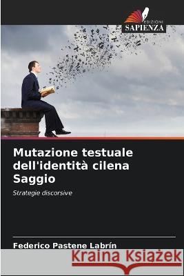 Mutazione testuale dell'identita cilena Saggio Federico Pastene Labrin   9786205711743 Edizioni Sapienza - książka