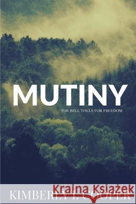 Mutiny Kimberly Cooper 9781522762461 Createspace Independent Publishing Platform - książka