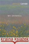 My Antonia Willa Cather 9781784874445 Vintage Publishing