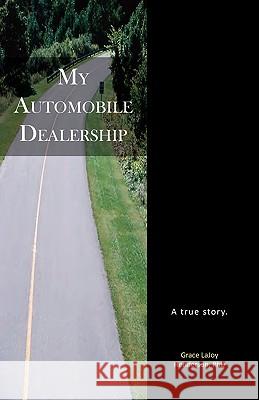 My Automobile Dealership Grace Lajoy Henderson 9780982940402 Inspirations by Grace Lajoy - książka