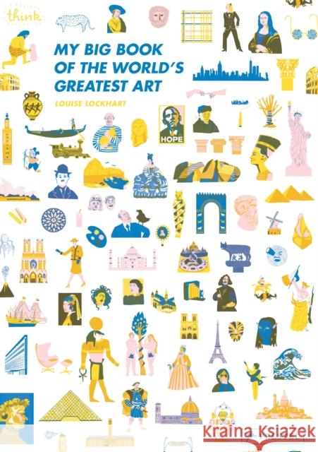 My Big Book of the World's Greatest Art Louise Lockhart 9783791373959 Prestel - książka