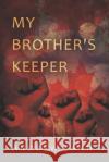 My Brother's Keeper: A Rick Van Lam Mystery Andrew Lanh 9781713204558 Independently Published