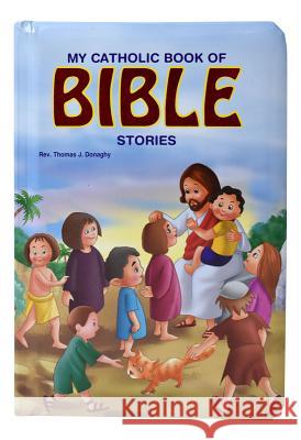 My Catholic Book of Bible Stories Thomas Donaghy 9780899425481 Catholic Book Publishing Company - książka