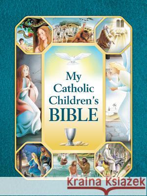 My Catholic Children's Bible Saint Benedict Press 9781505117721 Saint Benedict Press - książka