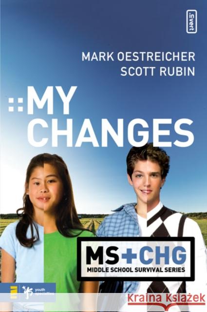 My Changes Mark Oestreicher Scott Rubin 9780310278832 Zondervan/Youth Specialties - książka