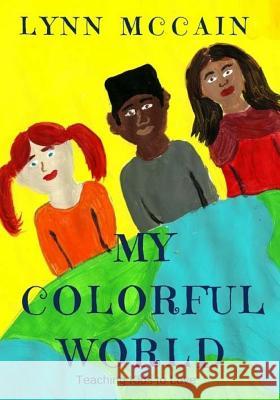 My Colorful World Lynn McCain 9781979931953 Createspace Independent Publishing Platform - książka