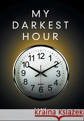 My Darkest Hour Jane 9781514469910 Xlibris - książka