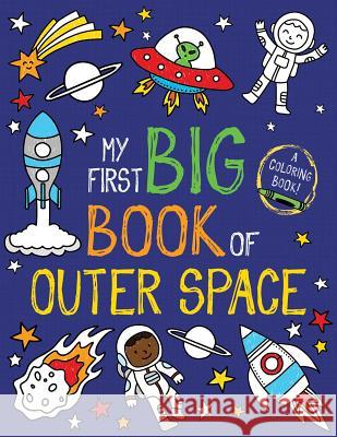 My First Big Book of Outer Space Little Bee Books 9781499809701 Little Bee Books - książka