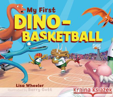 My First Dino-Basketball Lisa Wheeler Barry Gott 9781728446189 Carolrhoda Books (R) - książka