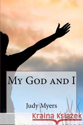 My God and I Judy Myers 9780615694788 My Mutt Publications - książka