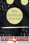 My Gratitude Journal Cody Dean 9781312161108 Lulu.com