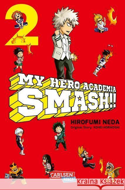 My Hero Academia Smash. Bd.2 Horikoshi, Kohei; Neda, Hirofumi 9783551755971 Carlsen - książka