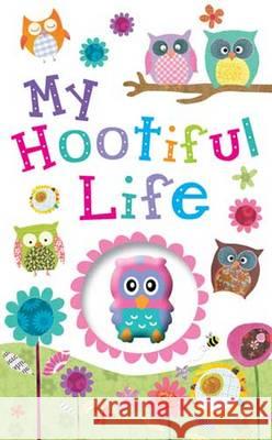 My Hootiful Life Clare Fennell 9781782359241 Make Believe Ideas - książka