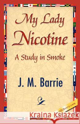 My Lady Nicotine M. Barrie J 9781421839660 1st World Library - książka