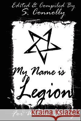My Name is Legion: For We Are Many Connolly, S. 9781470081720 Createspace - książka