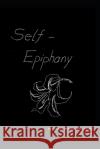 My Self Epiphany Grace Micallef Grace Micallef 9781082012785 Independently Published