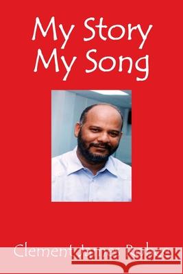 My Story My Song Clement James Rohee 9781977241771 Outskirts Press - książka