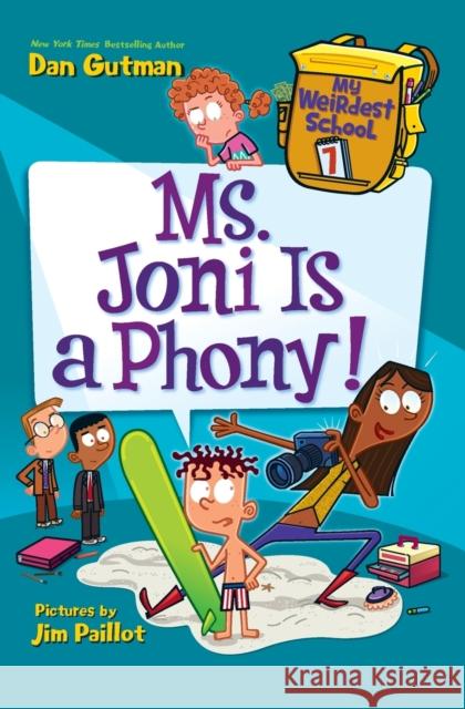 My Weirdest School #7: Ms. Joni Is a Phony! Dan Gutman 9780062429292 HarperCollins - książka