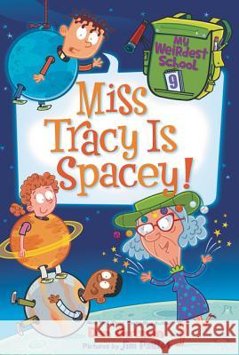 My Weirdest School #9: Miss Tracy Is Spacey! Dan Gutman 9780062429360 HarperCollins - książka