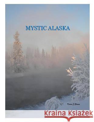 Mystic Alaska Karen J. Simon 9781502947109 Createspace - książka