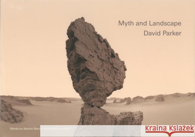 Myth And Landscape David Parker, Marina Warner, Ibrahim al - Koni 9783868285895 Kehrer Verlag - książka