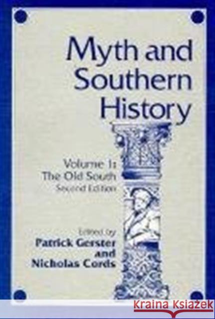 Myth and Southern History Volume 1: The Old South Volume 1 Gerster, Patrick 9780252060243 University of Illinois Press - książka