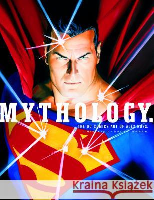 Mythology: The DC Comics Art of Alex Ross Alex Ross 9780375422409 Pantheon Books - książka