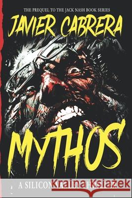 Mythos: A Silicon Valley Thriller Carlos Cabrera Javier Cabrera 9781797742045 Independently Published - książka