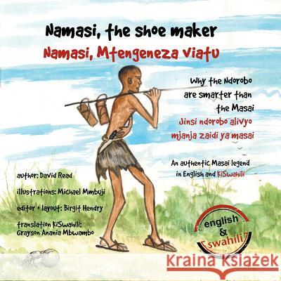 Namasi, the shoe maker: How the Ndorobo are cleverer than the Masai Hendry, Birgit 9781469934495 Createspace - książka