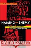 Naming the Enemy Amory Starr 9781856497640 Zed Books Ltd