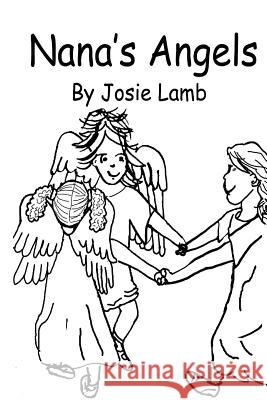 Nana's Angels Josie Lamb Debora Dyess 9781519745705 Createspace Independent Publishing Platform - książka