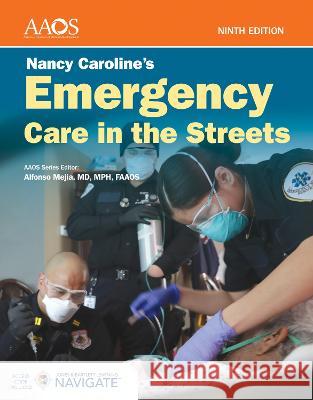 Nancy Caroline's Emergency Care in the Streets Essentials Package American Academy of Orthopaedic Surgeons 9781284256741 Jones & Bartlett Publishers - książka