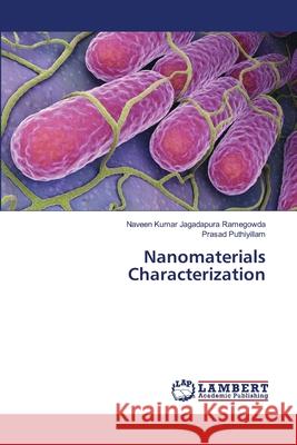 Nanomaterials Characterization Jagadapura Ramegowda, Naveen Kumar; Puthiyillam, Prasad 9783330342217 LAP Lambert Academic Publishing - książka