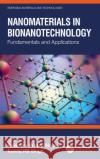 Nanomaterials in Bionanotechnology: Fundamentals and Applications Ravindra Prata Kshitij Rb Singh 9780367689445 CRC Press