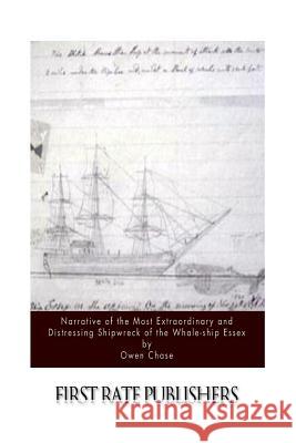 Narrative of the Most Extraordinary and Distressing Shipwreck of the Whale-ship Essex Chase, Owen 9781523935086 Createspace Independent Publishing Platform - książka