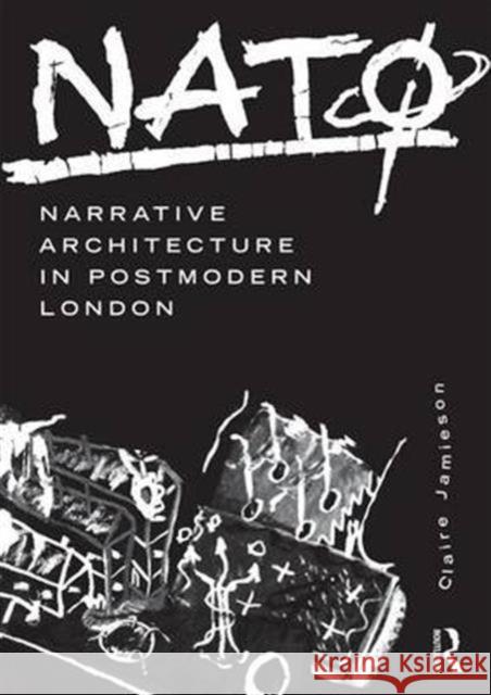 NatØ Narrative Architecture in Postmodern London Jamieson, Claire 9781138674813 Routledge - książka