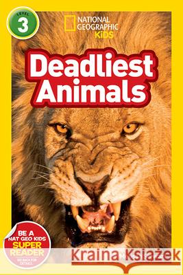 National Geographic Readers: Deadliest Animals Stewart, Melissa 9781426307577 National Geographic Society - książka