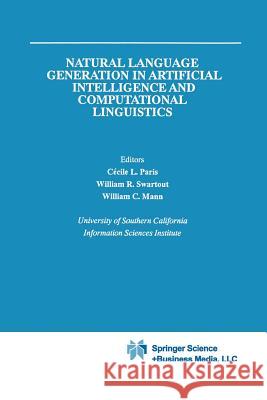 Natural Language Generation in Artificial Intelligence and Computational Linguistics Cecile L. Paris William R. Swartout William C. Mann 9781441951250 Not Avail - książka