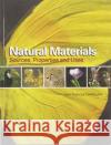 Natural Materials: Sources, Properties, and Uses Demouthe, Jean 9780367606336 Routledge