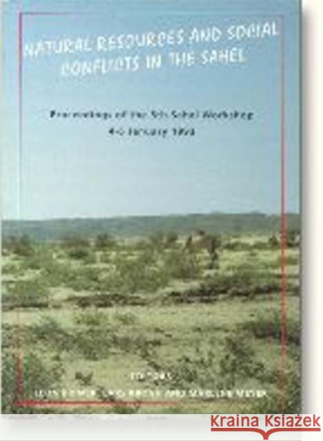 Natural Resources & Social Conflicts in the Sahel: Proceedings of the 5th Sahel Workshop 4-6 January 1993 Leon Brimer, Lars Krogh, Marlene Meyer 9788798467106 Landbohojskolen, Institut for Farmakologi og  - książka