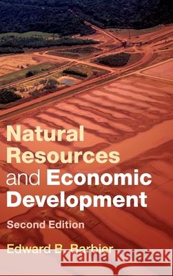 Natural Resources and Economic Development Edward B. Barbier 9781107179264 Cambridge University Press - książka