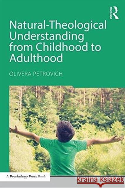 Natural-Theological Understanding from Childhood to Adulthood Olivera Petrovich 9781138939479 Psychology Press - książka