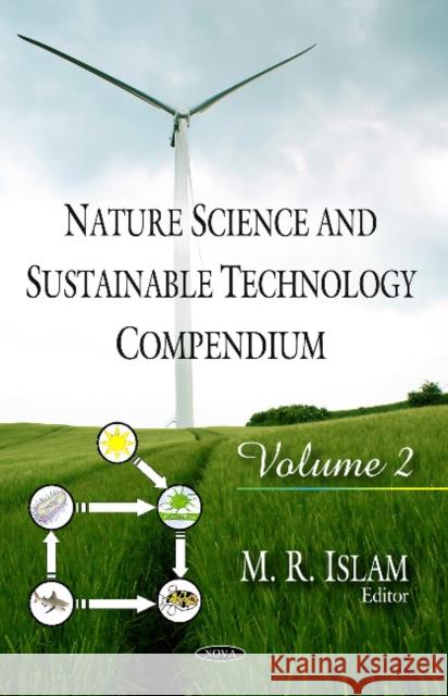 Nature Science & Sustainable Technology Compendium: Volume 2 M R Islam 9781622575138 Nova Science Publishers Inc - książka