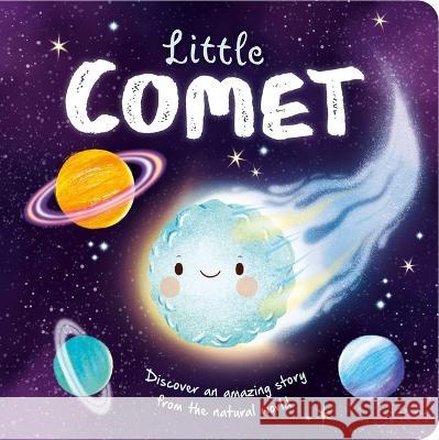 Nature Stories: Little Comet: Padded Board Book Igloobooks                               Gisela Boh?rquez 9781837716715 Igloo Books - książka